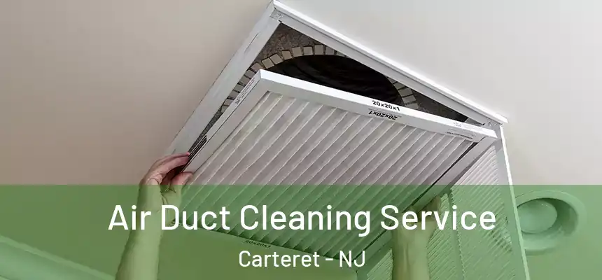 Air Duct Cleaning Service Carteret - NJ