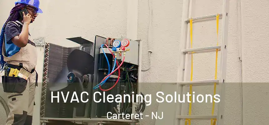 HVAC Cleaning Solutions Carteret - NJ